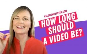 How Long Should My Marketing Videos Be? Video Marketing Female Entrepreneur