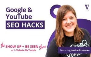 Truth about Google and YouTube SEO Hacks The Show Up + Be Seen Show Video Marketing Female Entrepreneur