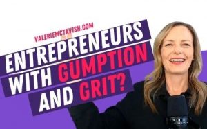 Entrepreneurial Grit and Gumption Video Ideas and Marketing Tips Video Marketing Female Entrepreneur