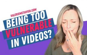 Should You Be Vulnerable in Your Videos? Ask these 3 Questions Video Marketing Female Entrepreneur